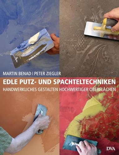 9783421039002: Edle Putz- und Spachteltechniken: Handwerkliches Gestalten hochwertiger Oberflchen