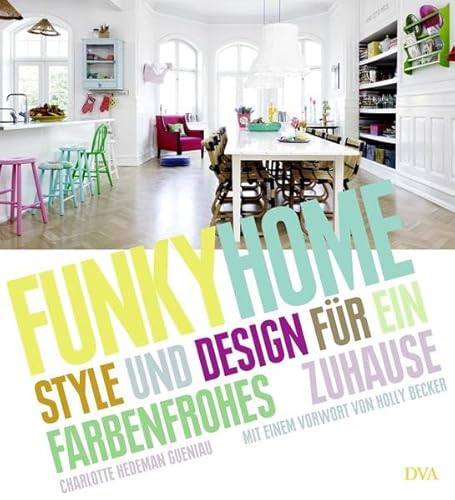 Beispielbild fr Funky Home: Style und Design fr ein farbenfrohes Zuhause zum Verkauf von medimops