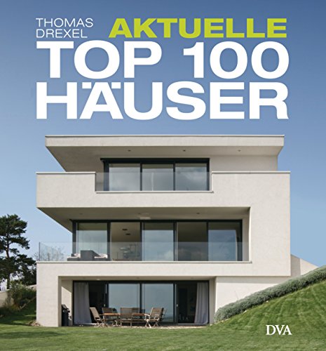 9783421039231: Aktuelle TOP 100 Huser: Individuell und attraktiv