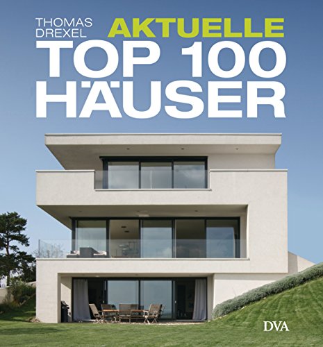 Stock image for Aktuelle TOP 100 Huser: Individuell und attraktiv for sale by medimops