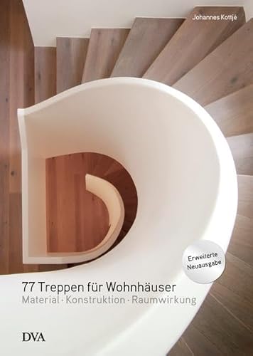 Stock image for 77 Treppen fr Wohnhuser: Material - Konstruktion - Raumwirkung for sale by medimops