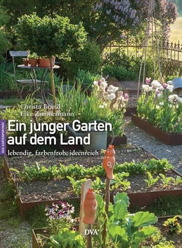 Beispielbild fr Ein junger Garten auf dem Land: ideenreich, lebendig, farbenfroh zum Verkauf von medimops