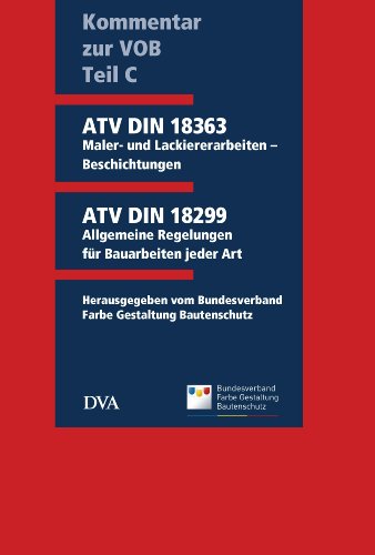 9783421039705: Kommentar zur VOB Teil C (ATV) DIN 18363 Maler- und Lackiererarbeiten – Beschichtungen: auf dem Stand der VOB 2012 einschlielich Kommentar zur ATV ... Regelungen fr Bauarbeiten jeder Art