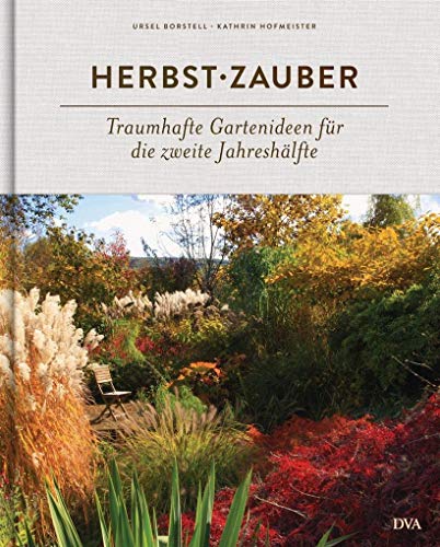 Stock image for Herbstzauber: Traumhafte Gartenideen fr die zweite Jahreshlfte for sale by medimops