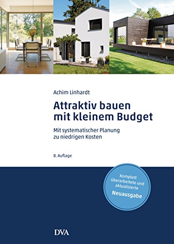 Stock image for Attraktiv bauen mit kleinem Budget (aktualisierte NA): Mit systematischer Planung zu niedrigen Kosten for sale by medimops