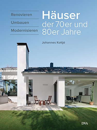 Stock image for Huser der 70er und 80er Jahre: Renovieren umbauen modernisieren for sale by medimops