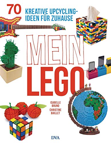 Stock image for Mein LEGO: 70 kreative Upcycling-Ideen fr zuhause for sale by medimops