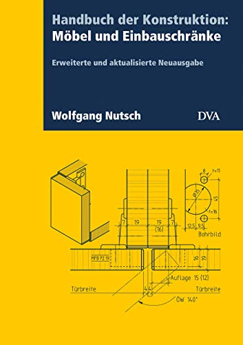 Stock image for Handbuch der Konstruktion: Mbel und Einbauschrnke (FB): Erweiterte und aktualisierte Neuausgabe for sale by medimops