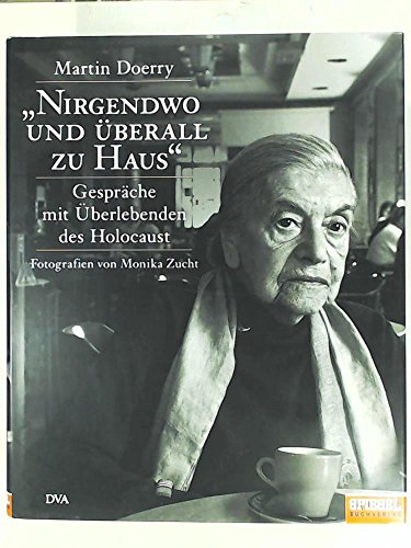 Beispielbild fr Nirgendwo und berall zu Haus": Gesprche mit berlebenden des Holocaust zum Verkauf von medimops