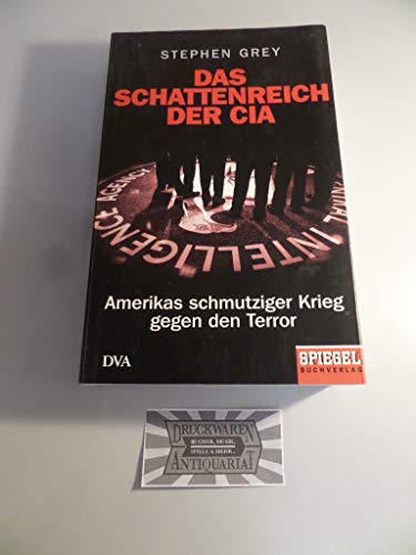 9783421042262: Das Schattenreich der CIA: Amerikas schmutziger Krieg gegen den Terror