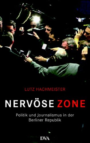 9783421042286: Nervse Zone: Politik und Journalismus in der Berliner Republik