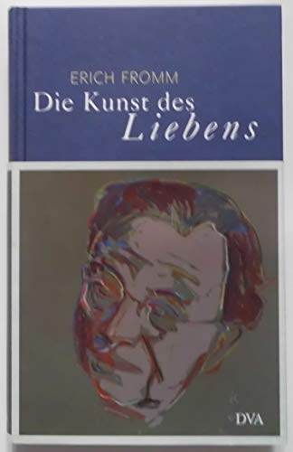 Die Kunst des Liebens. Mit einem biographischen Nachwort von Rainer Funk. Aus dem Amerikanischen von Liselotte und Ernst Mickel. - Fromm, Erich.