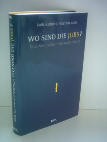 9783421042774: Wo sind die Jobs? Eine Streitschrift fr mehr Arbeit (Versand nur innerhalb Deutschlands)