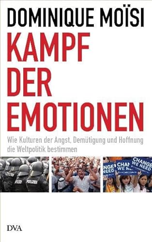 Imagen de archivo de Kampf der Emotionen: Wie Kulturen der Angst, Demtigung und Hoffnung die Weltpolitik bestimmen a la venta por medimops