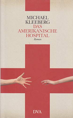 9783421043900: Das amerikanische Hospital: Roman