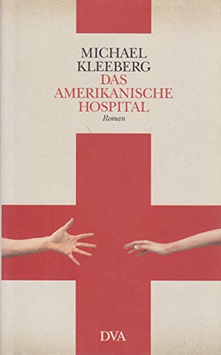 Stock image for Das amerikanische Hospital. Roman. for sale by BOUQUINIST