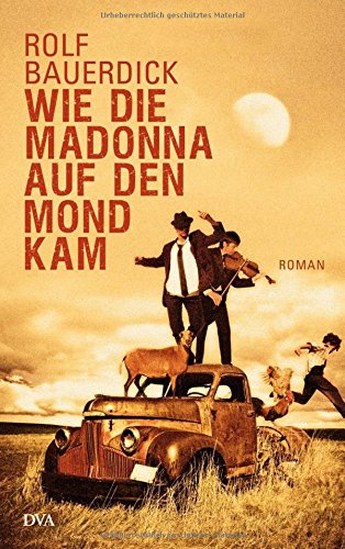 Stock image for Wie die Madonna auf den Mond kam: Roman for sale by Ammareal