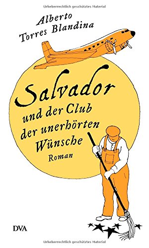 Stock image for Salvador und der Club der unerhrten Wnsche: Roman for sale by medimops