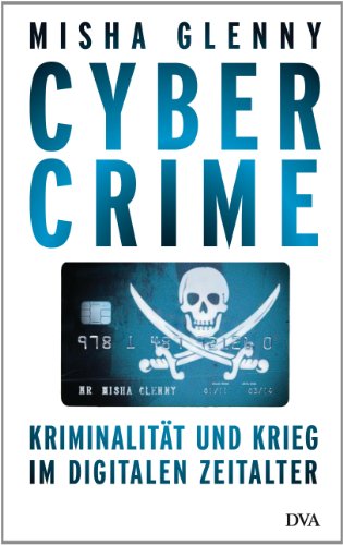 Beispielbild fr CyberCrime: Kriminalitt und Krieg im digitalen Zeitalter zum Verkauf von medimops