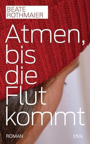 Stock image for Rothmaier, B: Atmen, bis die Flut kommt for sale by Ammareal