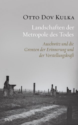 9783421045935: Landschaften der Metropole des Todes: Auschwitz und die Grenzen der Erinnerung und der Vorstellungskraft