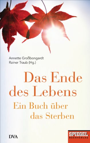 Beispielbild fr Das Ende des Lebens. Ein Buch ber das Sterben. zum Verkauf von Steamhead Records & Books