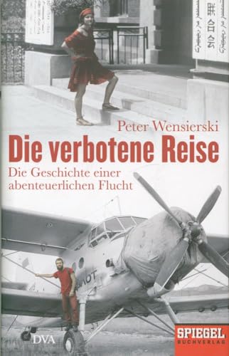 9783421046154: Die verbotene Reise : Die Geschichte einer abenteuerlichen Flucht