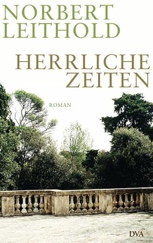 Stock image for Herrliche Zeiten: Roman einer Familie for sale by medimops