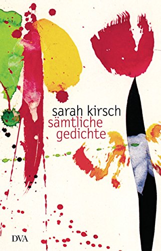 Sämtliche Gedichte - Kirsch, Sarah