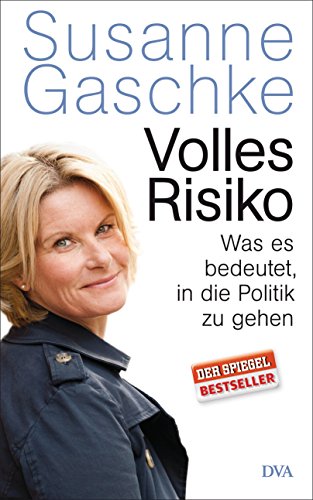 Beispielbild fr Volles Risiko: Was es bedeutet, in die Politik zu gehen zum Verkauf von medimops