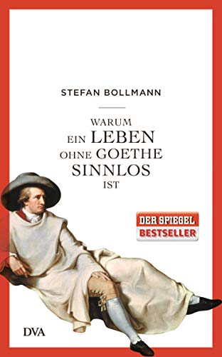 Beispielbild fr Warum ein Leben ohne Goethe sinnlos ist zum Verkauf von medimops