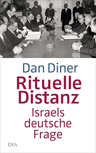 9783421046833: Rituelle Distanz: Israels deutsche Frage