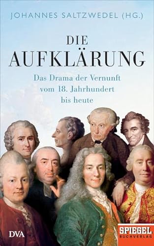 Die Aufklärung: Das Drama der Vernunft vom 18. Jahrhundert bis heute - Ein SPIEGEL-Buch (ISBN 9783451385605)