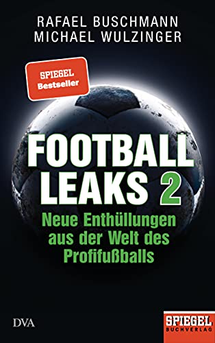 9783421048271: Football Leaks 2: Neue Enthllungen aus der Welt des Profifuballs - Ein SPIEGEL-Buch