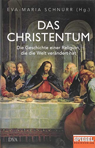 Stock image for Das Christentum: Die Geschichte einer Religion, die die Welt verndert hat - Ein SPIEGEL-Buch for sale by medimops