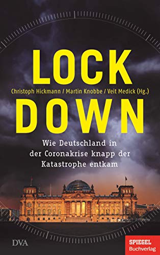 Stock image for Lockdown: Wie Deutschland in der Coronakrise knapp der Katastrophe entkam - Ein SPIEGEL-Buch for sale by medimops