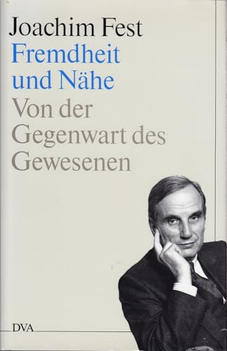 Imagen de archivo de Fremdheit und Nähe: Von der Gegenwart des Gewesenen a la venta por AwesomeBooks