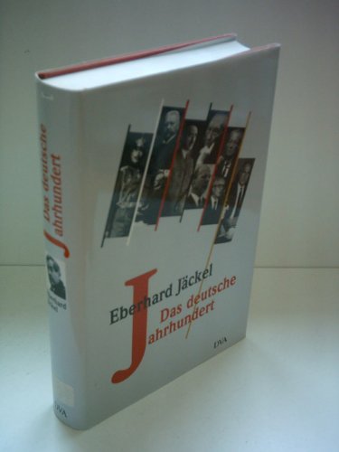 Imagen de archivo de Das deutsche Jahrhundert (Gebundene Ausgabe) von Eberhard Jäckel (Autor) a la venta por Nietzsche-Buchhandlung OHG