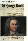 Beispielbild fr Der junge Bach zum Verkauf von medimops