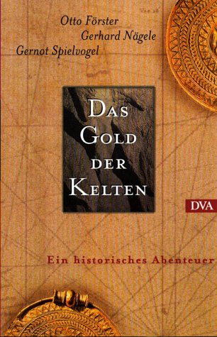 Beispielbild fr Das Gold der Kelten. Ein historisches Abenteuer zum Verkauf von medimops