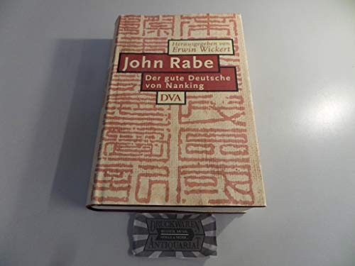 9783421050984: John Rabe. Der gute Mensch von Nanking.