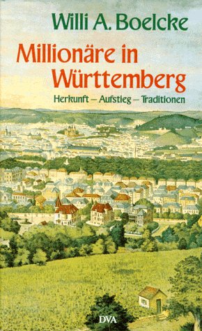 Stock image for Millionre in Wrttemberg. Herkunft - Aufstieg - Traditionen for sale by medimops