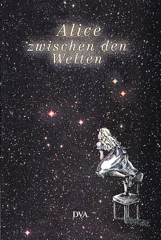 Alice zwischen den Welten. (9783421051790) by Shanley, William; Griese, Friedrich