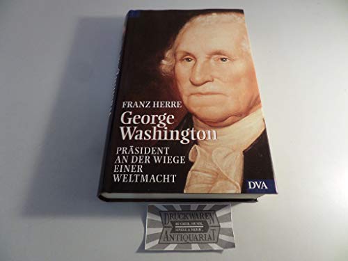 Stock image for George Washington: Pra?sident an der Wiege einer Weltmacht (German Edition) for sale by Wonder Book