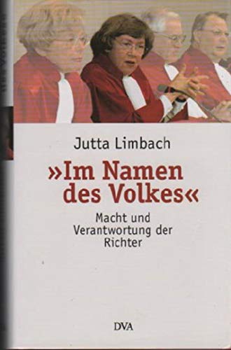 Imagen de archivo de Im Namen des Volkes". Macht und Verantwortung der Richter. a la venta por Antiquariat Lesekauz Barbara Woeste M.A.