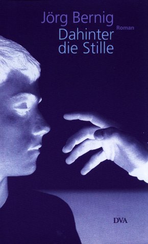 9783421052155: Dahinter die Stille: Roman