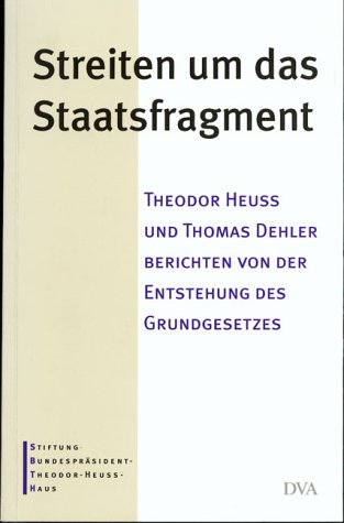 Streiten um das Staatsfragment - Ostermann, Patrick; Feldkamp, Michael F.; Hertfelder, Thomas; Heß, Jürgen C.