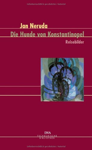 Die Hunde von Konstantinopel : Reisebilder - Jan Neruda