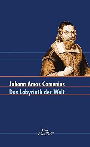 Das Labyrinth der Welt und andere Meisterstücke. - Comenius, Johann Amos