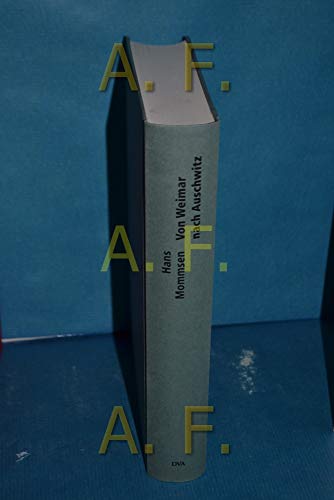 Von Weimar nach Auschwitz. Zur Geschichte Deutschlands in der Weltkriegsepoche. (9783421052834) by Mommsen, Hans